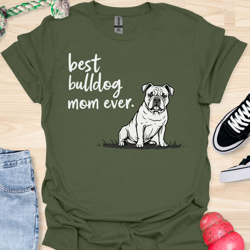 Best bulldog mom ever - V5 - Questioning Drawn T-Shirt